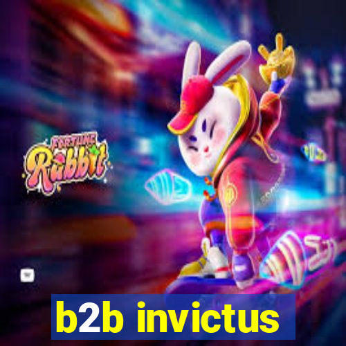 b2b invictus